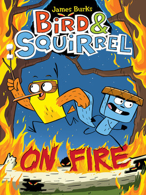 cover image of Bird & Squirrel On Fire